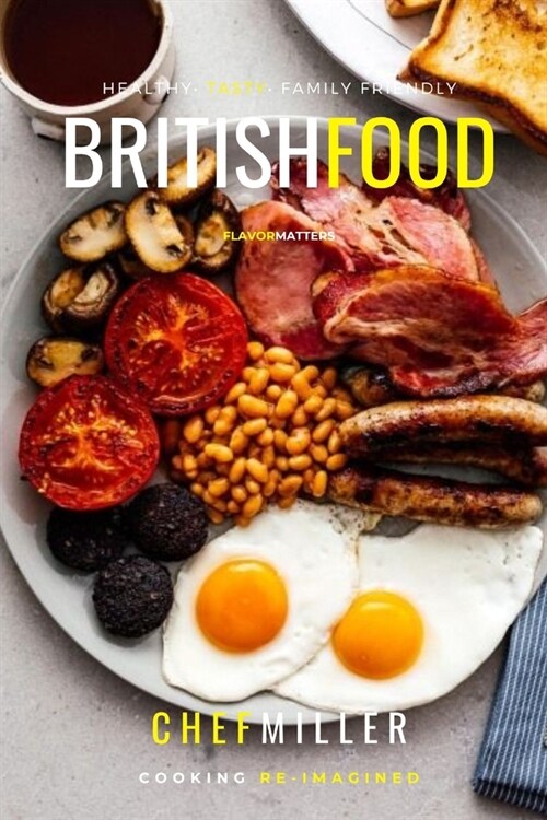 British Food: Authentic British Recipes (Paperback)