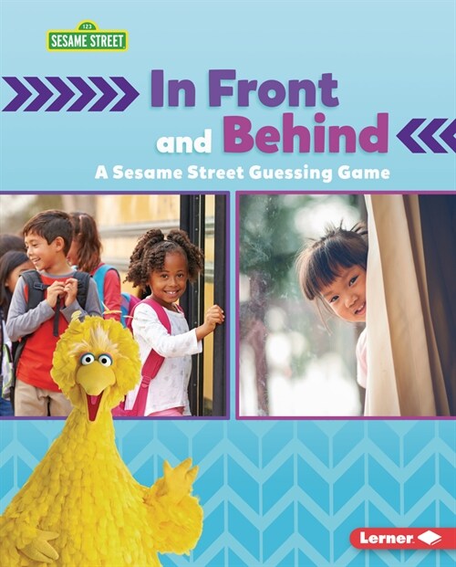 In Front and Behind: A Sesame Street (R) Guessing Game (Library Binding)