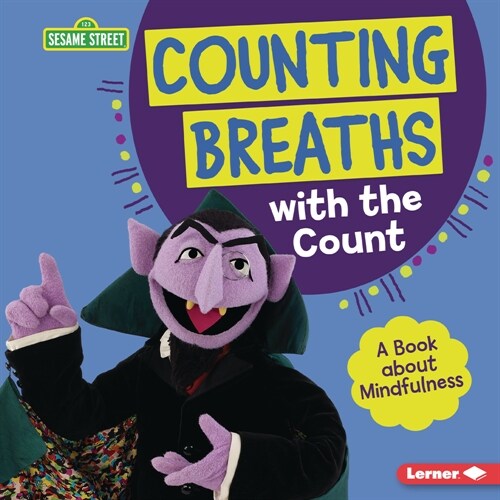 Counting Breaths with the Count: A Book about Mindfulness (Library Binding)