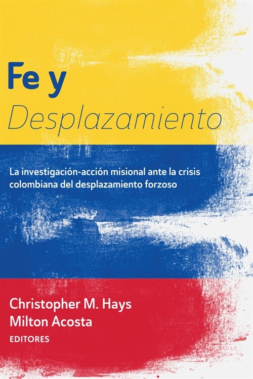 Fe y Desplazamiento (Paperback)