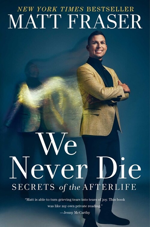 We Never Die: Secrets of the Afterlife (Paperback)