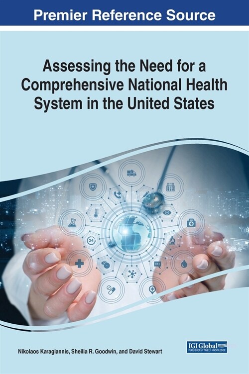 Assessing the Need for a Comprehensive National Health System in the United States (Hardcover)