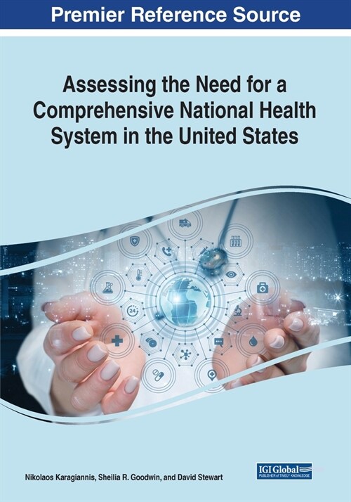 Assessing the Need for a Comprehensive National Health System in the United States (Paperback)