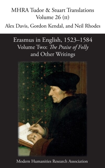 Erasmus in English, 1523-1584: Volume 2, The Praise of Folly and Other Writings (Hardcover)