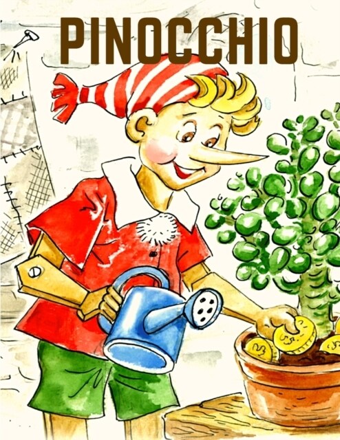 Pinocchio: A Timeless Classic to be Read Over and Over (Paperback)