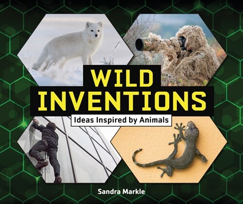 Wild Inventions: Ideas Inspired by Animals (Library Binding)