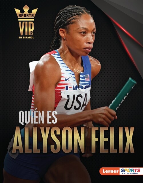 Qui? Es Allyson Felix (Meet Allyson Felix): Superestrella del Atletismo (Track-And-Field Superstar) (Library Binding)