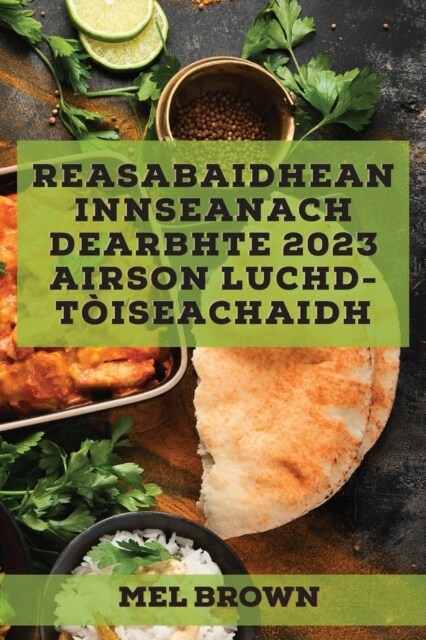 Reasabaidhean Innseanach dearbhte 2023 airson luchd-t?seachaidh: Reasabaidhean t?ail airson do theaghlach! (Paperback)