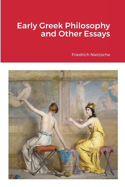 Early Greek Philosophy and Other Essays (Paperback)