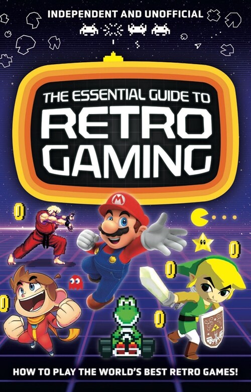 The Essential Guide to Retro Gaming: All the Classic Games You Can Play Today (Paperback)