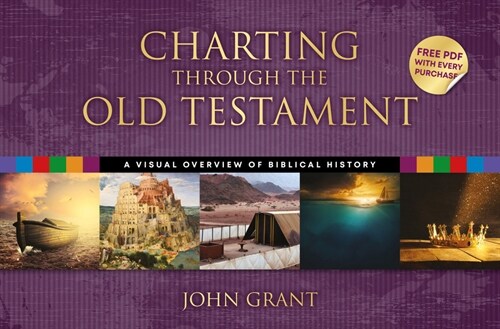 Charting Through the Old Testament: A Visual Overview of Biblical History (Hardcover)