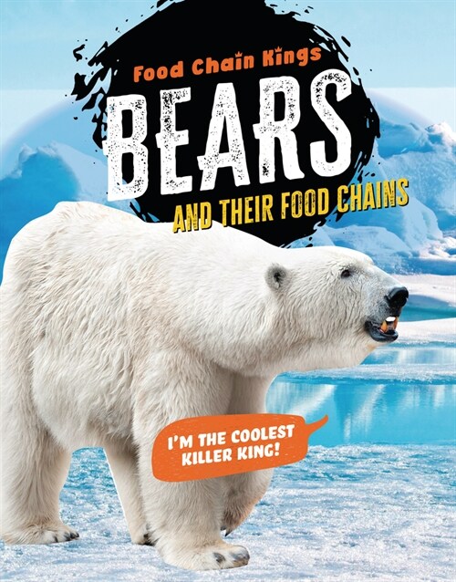 Bears: And Their Food Chains (Paperback)