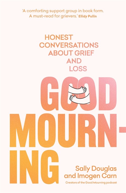 Good Mourning : Honest conversations about grief and loss (Paperback)