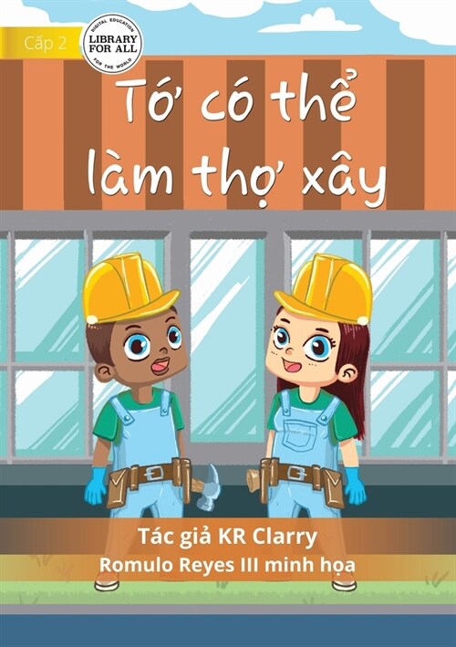 I Can Be A Builder - Tớ c?thể l? thợ x? (Paperback)