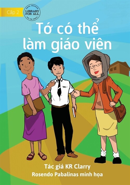 I Can Be A Teacher - Tớ c?thể l? gi? vi? (Paperback)