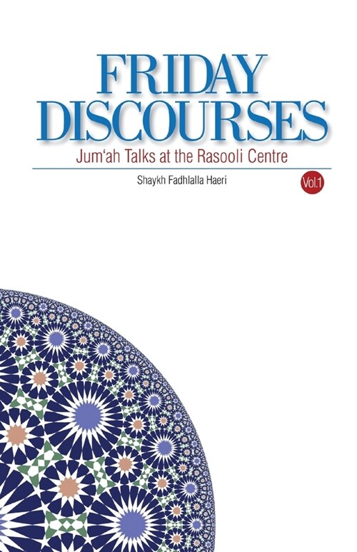 Friday Discourses: Volume 1 (Paperback)