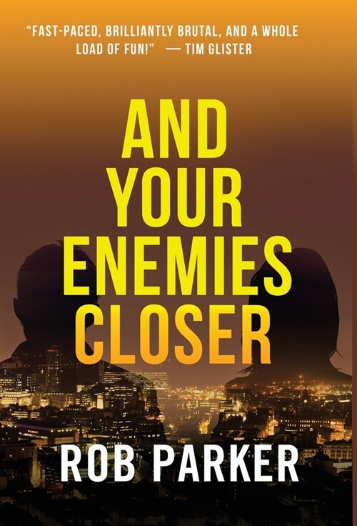 And Your Enemies Closer (Hardcover)