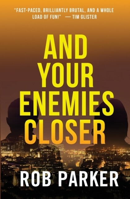 And Your Enemies Closer (Paperback)