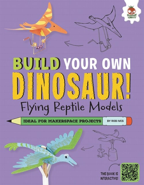 Flying Reptile Models: Dinosaurs That Ruled the Skies! (Library Binding)