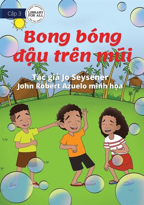 Bubbles On My Nose - Bong b?g đậu tr? mũi (Paperback)