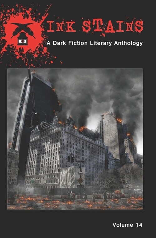 Ink Stains, Volume 14: A Dark Fiction Literary Anthology (Paperback)