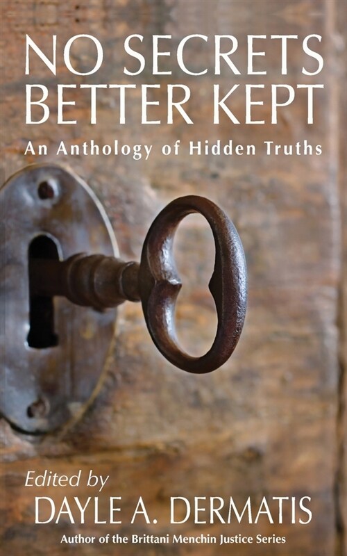 No Secrets Better Kept: An Anthology of Hidden Truths (Paperback)