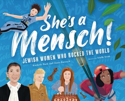 Shes a Mensch!: Jewish Women Who Rocked the World (Hardcover)