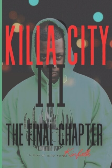 Killa City III: The Final Chapter (Paperback)