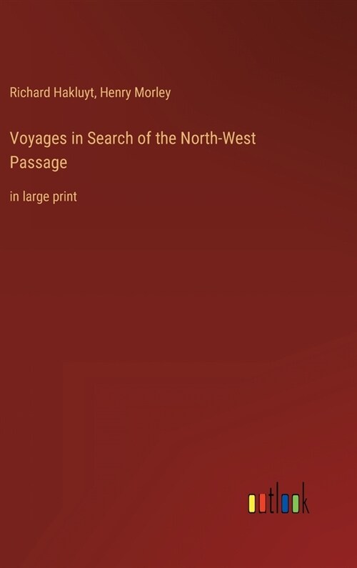 Voyages in Search of the North-West Passage: in large print (Hardcover)
