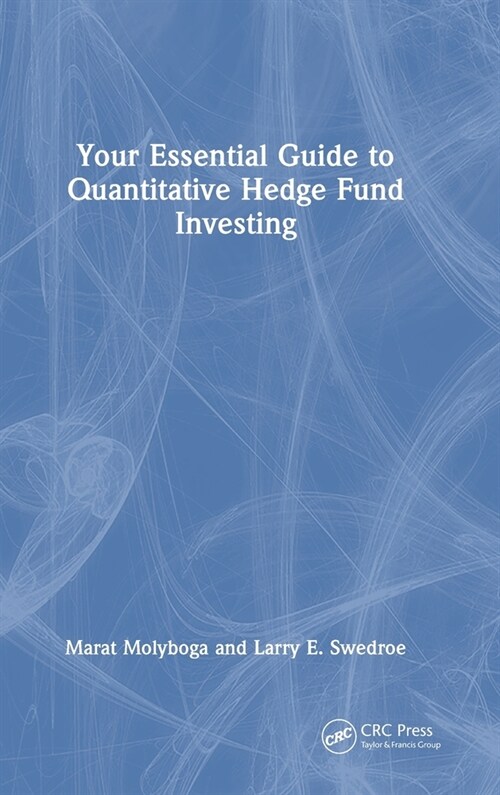 Your Essential Guide to Quantitative Hedge Fund Investing (Hardcover)