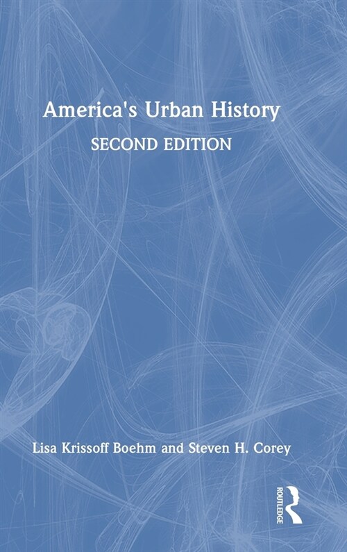 Americas Urban History (Hardcover, 2 ed)