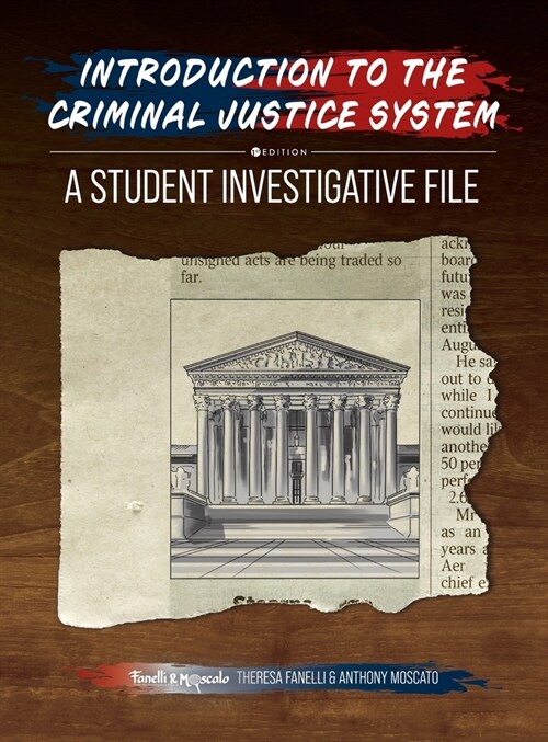 Introduction to the Criminal Justice System: A Student Investigative File (Hardcover)