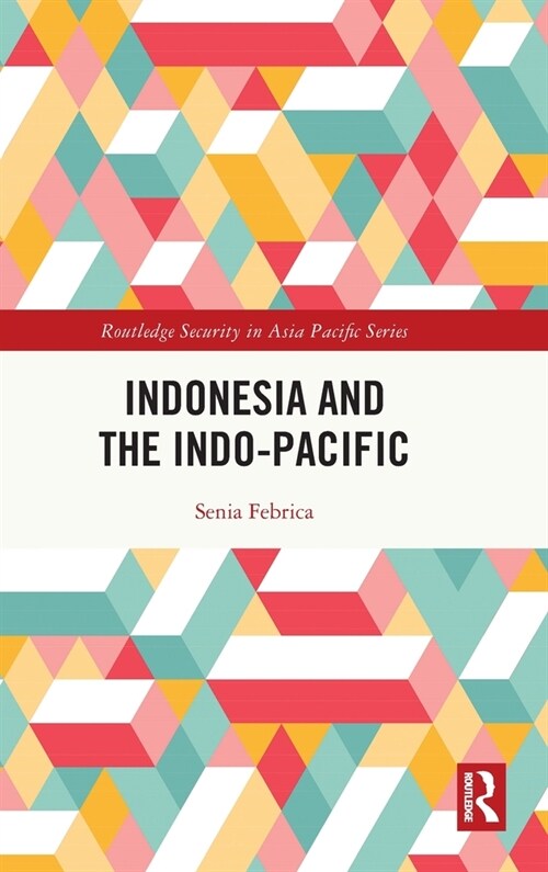 Indonesia and the Indo-Pacific (Hardcover, 1)