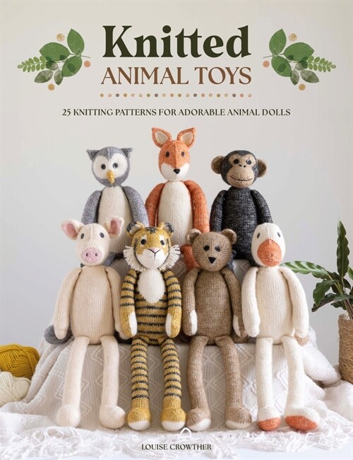 Knitted Animal Toys : 25 knitting patterns for adorable animal dolls (Paperback)