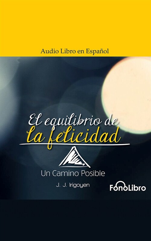 El Equilibrio de la Felicidad: Un Camino Posible (Audio CD)