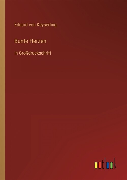 Bunte Herzen: in Gro?ruckschrift (Paperback)