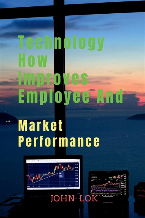 Technology How Improves Employee And (Paperback)