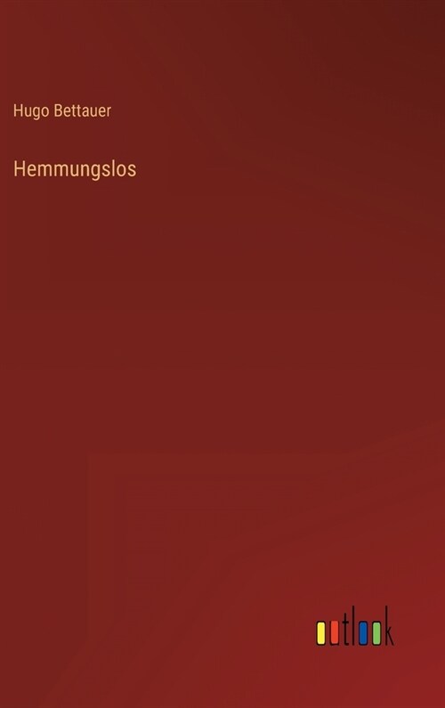 Hemmungslos (Hardcover)