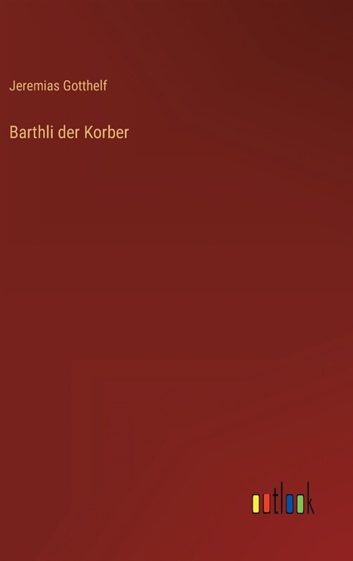 Barthli der Korber (Hardcover)