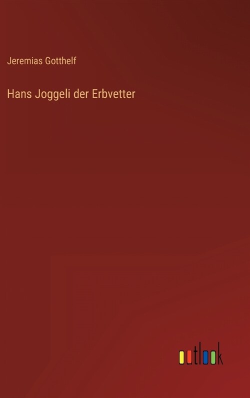 Hans Joggeli der Erbvetter (Hardcover)