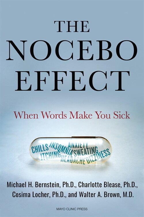 The Nocebo Effect: When Words Make You Sick (Hardcover)