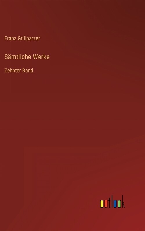 S?tliche Werke: Zehnter Band (Hardcover)