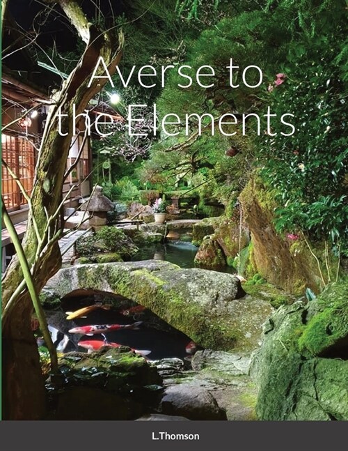 Averse to the Elements (Paperback)