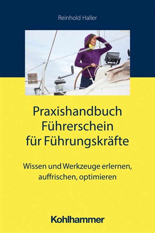 Handbuch Fuhrerschein Fur Fuhrungskrafte: Wissen Und Werkzeuge Erlernen, Auffrischen, Optimieren (Paperback)