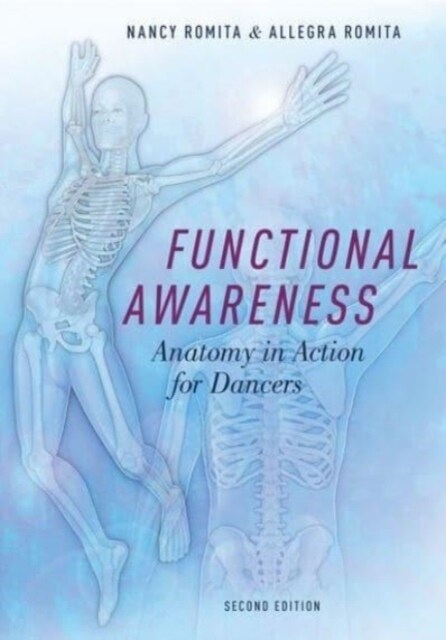 Functional Awareness: Anatomy in Action for Dancers (Hardcover, 2)