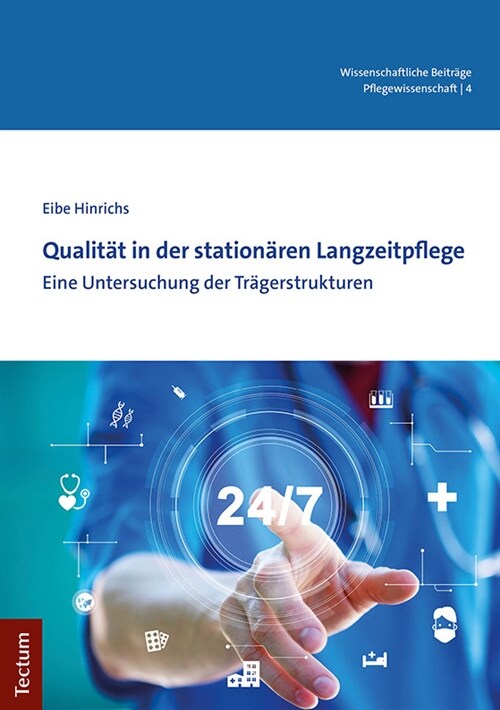 Qualitat in Der Stationaren Langzeitpflege: Eine Untersuchung Der Tragerstrukturen (Paperback)