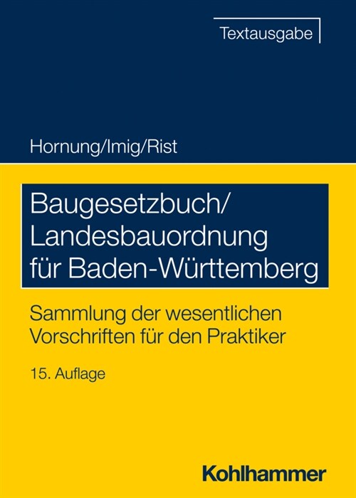 Baugesetzbuch/Landesbauordnung Fur Baden-Wurttemberg: Sammlung Der Wesentlichen Vorschriften Fur Den Praktiker (Paperback)