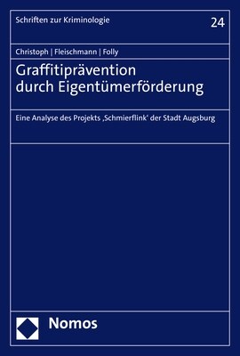Graffitipravention Durch Eigentumerforderung: Eine Analyse Des Projekts Schmierflink Der Stadt Augsburg (Paperback)