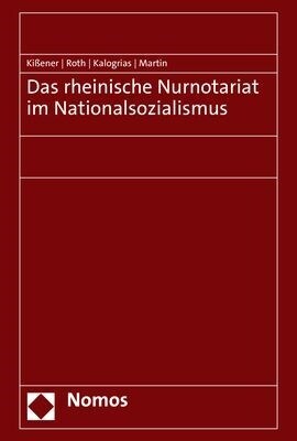 Das Rheinische Nurnotariat Im Nationalsozialismus (Hardcover)