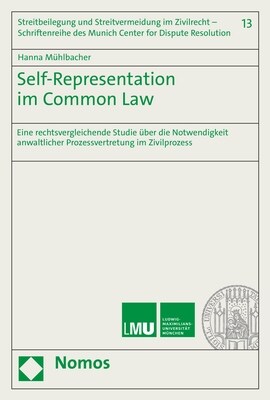 Self-Representation Im Common Law: Eine Rechtsvergleichende Studie Uber Die Notwendigkeit Anwaltlicher Prozessvertretung Im Zivilprozess (Paperback)